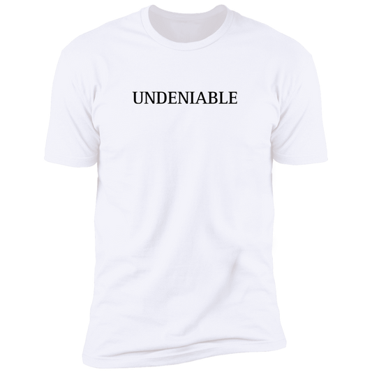 Undeniable T-Shirt